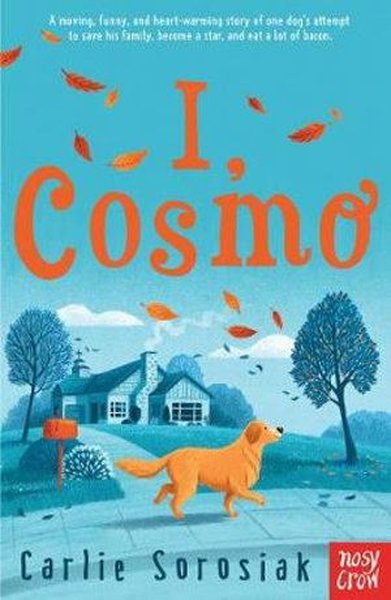 I Cosmo - Carlie Sorosiak - NOSY CROW