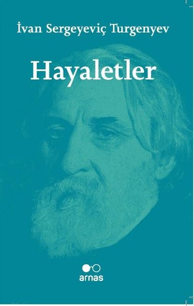 Hayaletler - İvan Sergeyeviç Turgenyev - Arnas