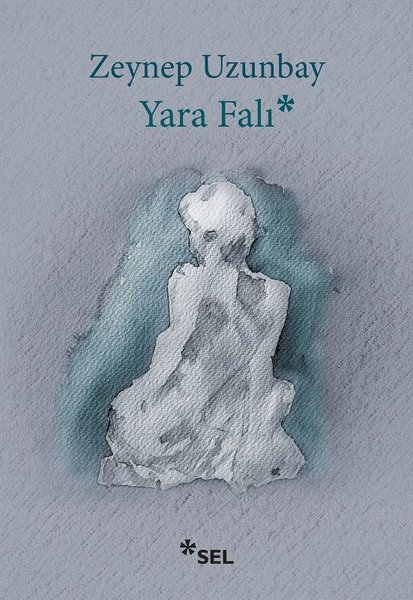 Yara Falı - Zeynep Uzunbay - Sel Yayıncılık