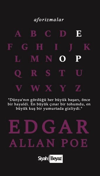 Edgar Allan Poe – Aforizmalar - Edgar Allan Poe - Siyah Beyaz