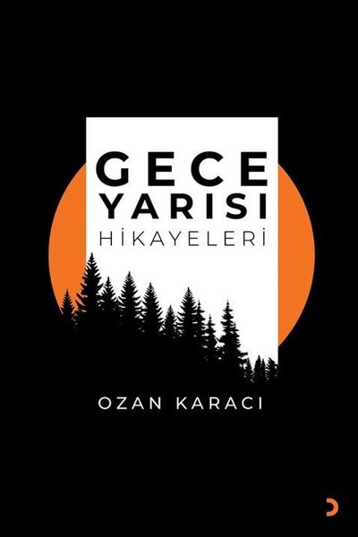 Gece Yarısı Hikayeleri - Ozan Karacı - Cinius Yayınevi