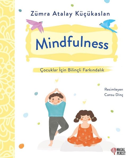 Mindfulness - Çocuklar İçin Bilinçli Farkındalık - Zümra Atalay - Masalperest