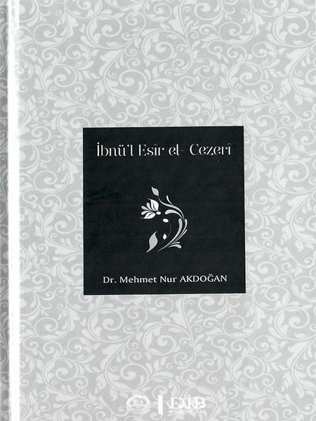 İbnül Esir el-Cezeri - Mehmet Nur Akdoğan - Diyanet İşleri Başkanlığı