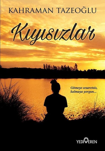 Kıyısızlar - Kahraman Tazeoğlu - Yediveren Yayınları