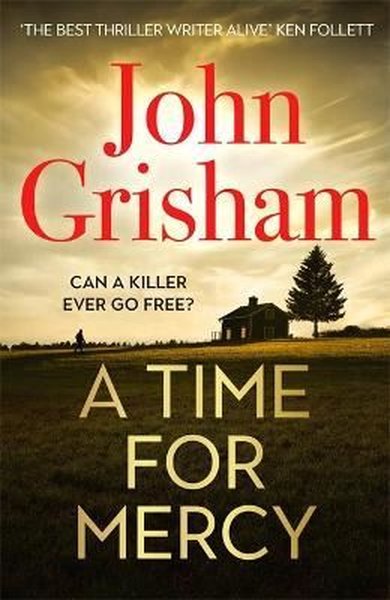 A Time for Mercy John Grisham's Latest No. 1 Bestseller - John Grisham - Hodder & Stoughton Ltd