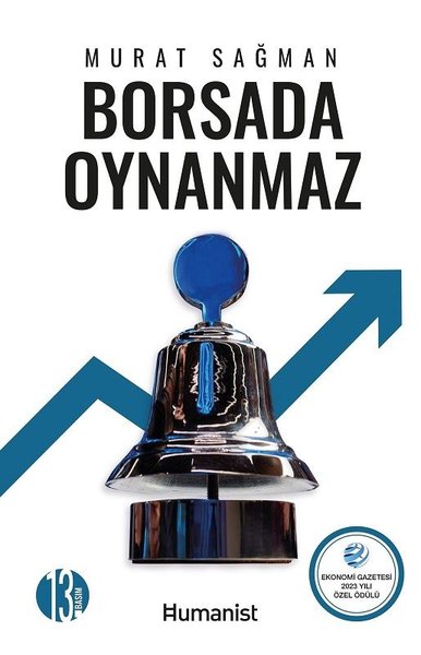 Borsada Oynanmaz - Murat Sağman - Humanist Kitap Yayıncılık