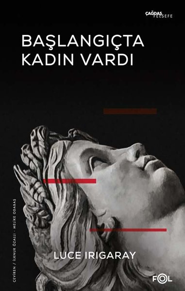 Başlangıçta Kadın Vardı - Luce Irigaray - Fol Kitap