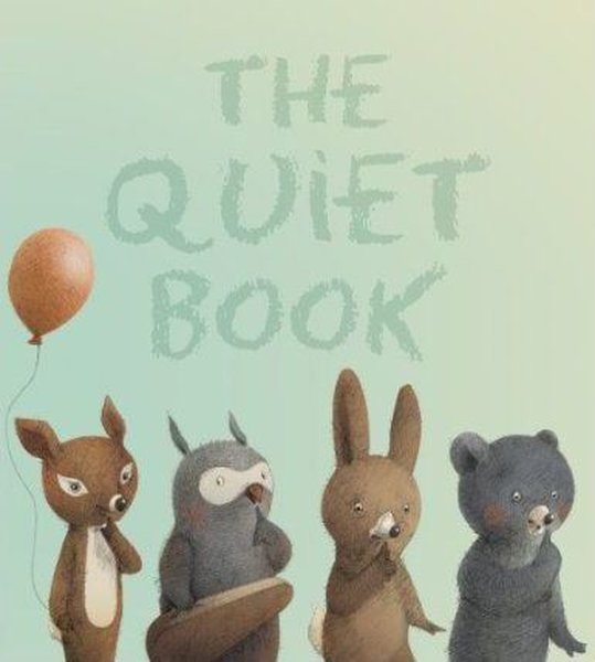 The Quiet Book - Deborah Underwood - Harper Collins Publishers