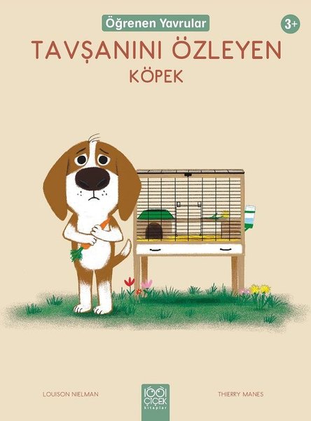 Tavşanını Özleyen Köpek 3+ Öğrenen Yavrular - Louison Nielman - 1001 Çiçek