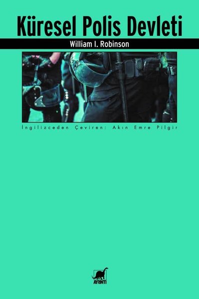 Küresel Polis Devleti - William I. Robinson - Ayrıntı Yayınları