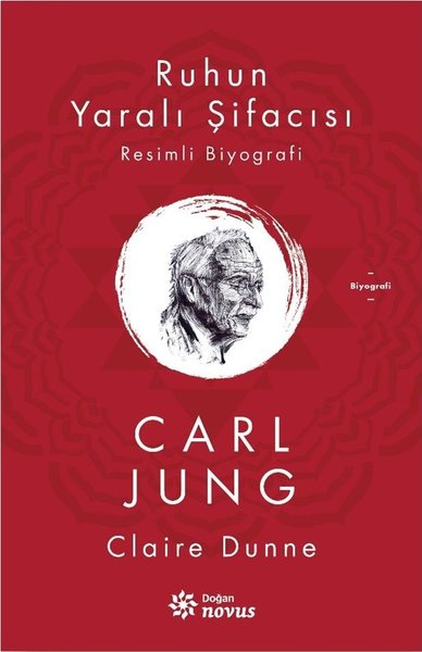 Ruhun Yaralı Şifacısı Carl Jung - Claire Dunne - Doğan Novus