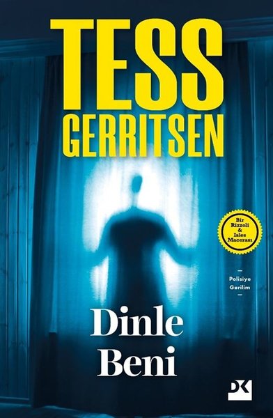 Dinle Beni - Bir Rizzoli ve Isles Macerası - Tess Gerritsen - Doğan Kitap
