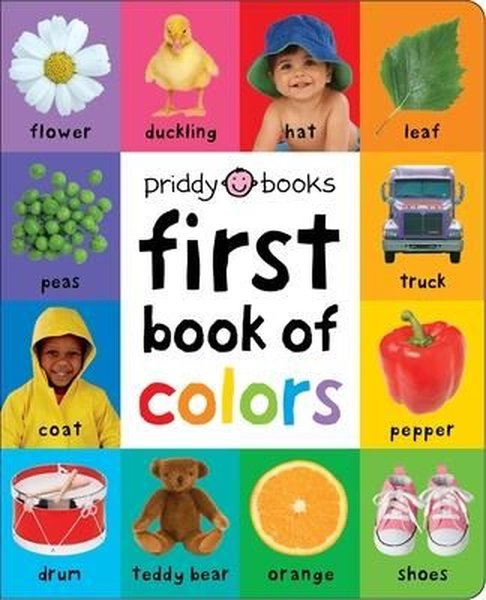 First 100 : First Book of Colors Padded - Roger Priddy - Priddy Books