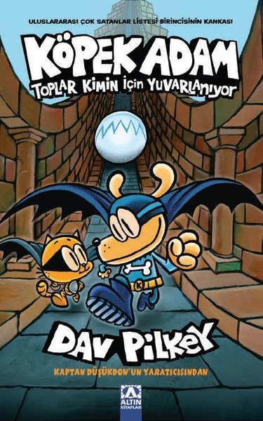 Köpek Adam 7 - Toplar Kimin İçin Yuvarlanıyor - Dav Pilkey - Altın Kitaplar