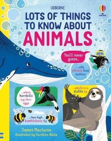 Lots of Things to Know About Animals - James Maclaine - Usborne