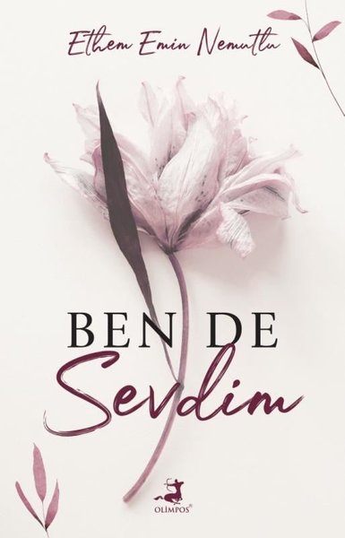 Ben de Sevdim - Ethem Emin Nemutlu - Olimpos Yayınları