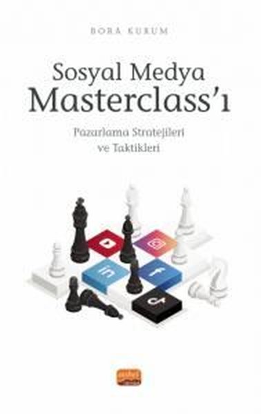 Sosyal Medya Masterclass'ı - Pazarlama Stratejileri ve Taktikleri - Bora Kurum - Nobel Bilimsel Eserler