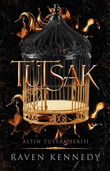 Tutsak - Altın Tutsak Serisi 1 - Raven Kennedy - Ren Kitap Yayınevi