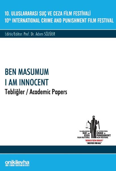 10. Uluslararası Suç ve Ceza Film Festivali Ben MasumumTebliğler - Adem Sözüer - On İki Levha Yayıncılık