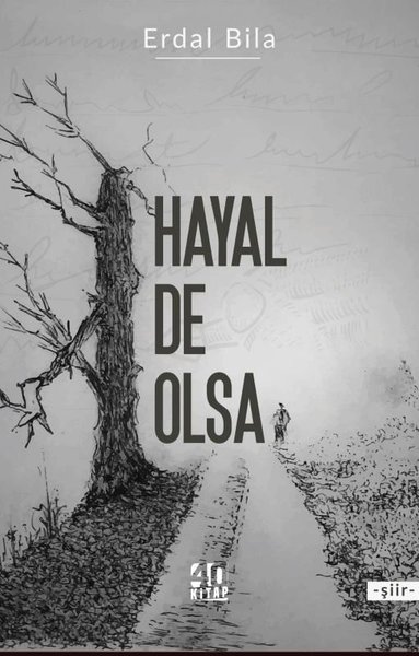 Hayal De Olsa - Erdal Bila - 40 Kitap