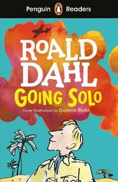 Penguin Readers Level 4: Going Solo - Roald Dahl - Penguin Random House Children's UK