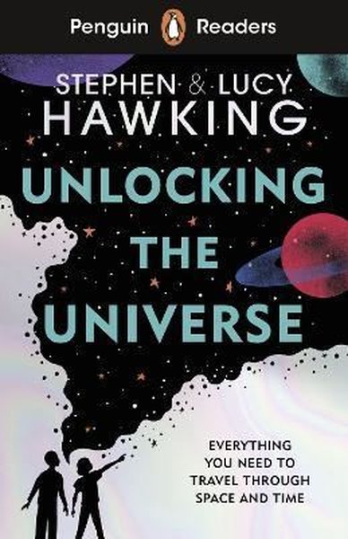 Penguin Readers Level 5: Unlocking the Universe - Stephen Hawking - Penguin Random House Children's UK