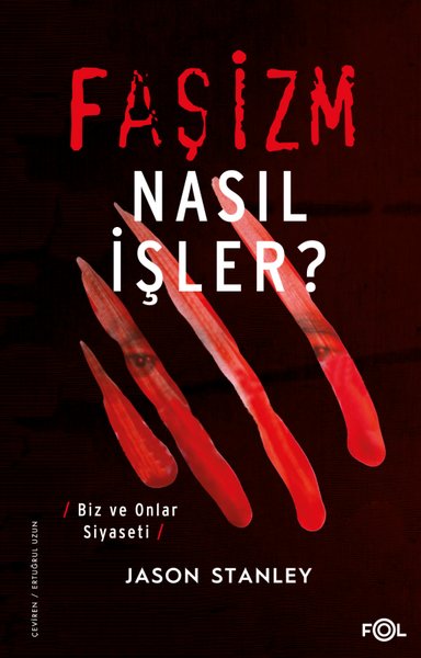 Faşizm Nasıl İşler? Biz ve Onlar Siyaseti - Jason Stanley - Fol Kitap