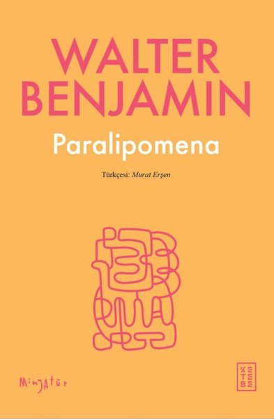 Paralipomena - Walter Benjamin - Ketebe