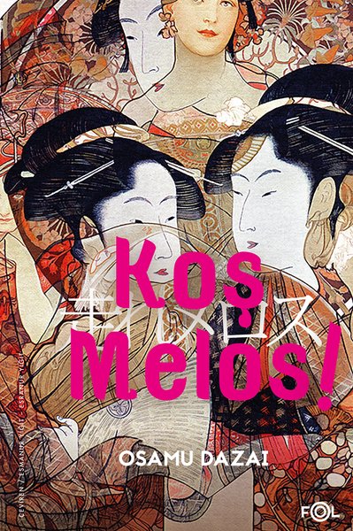 Koş Melos! - Osamu Dazai - Fol Kitap