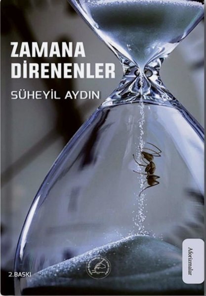 Zamana Direnenler - Aforizmalar - Süheyil Aydın - Yazşader Yayıncılık