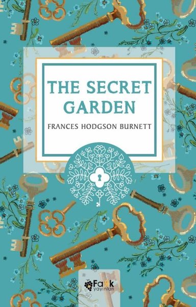 The Secret Garden - Frances Hodgson Burnett - Fark Yayınevi