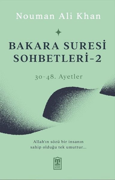 Bakara Suresi Sohbetleri 2 - 30-48.Ayetler - Nouman Ali Khan - Timaş Yayınları