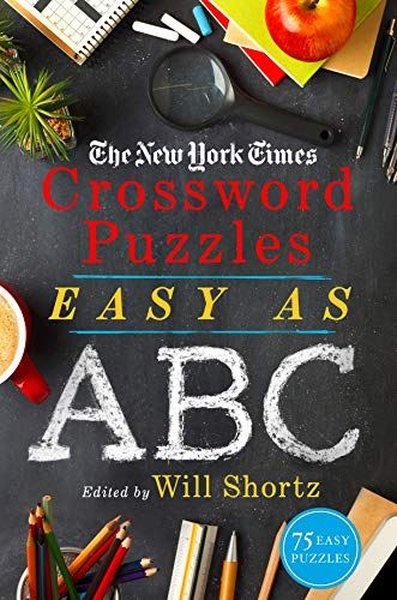 The New York Times Crossword Puzzles Easy as ABC : 75 Easy Puzzles - Kolektif  - St. Martin's Griffin