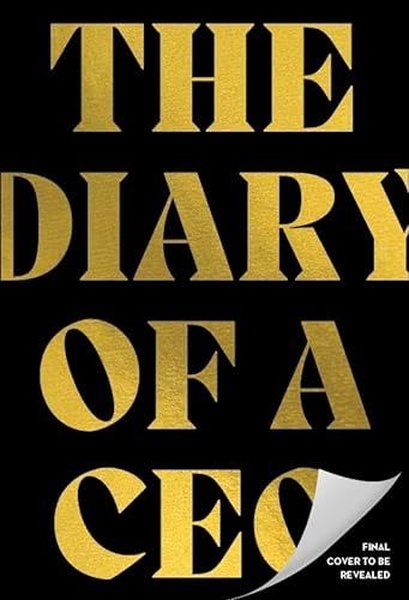 The Diary of a CEO : The 33 Laws of Business and Life - Steven Bartlett - Ebury Publishing