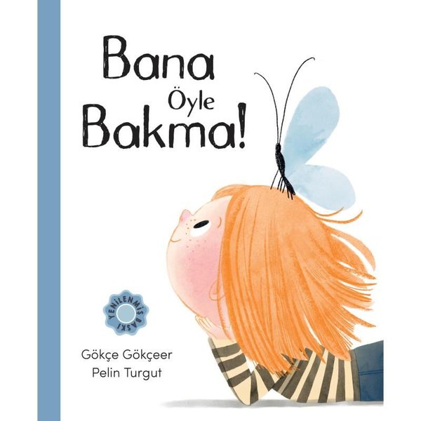 Bana Öyle Bakma - Gökçe Gökçeer - Meav Yayıncılık