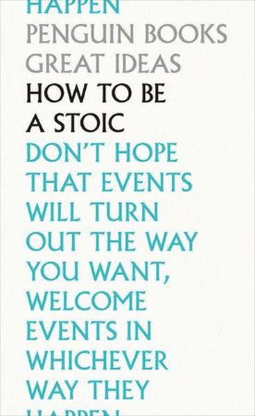 How To Be a Stoic - Epictetus  - Penguin Books Ltd