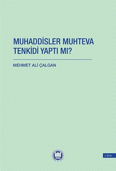 Muhaddisler Muhteva Tenkidi Yaptı mı? - Mehmet Ali Çalgan - M. Ü. İlahiyat Fakültesi Vakfı Yayı