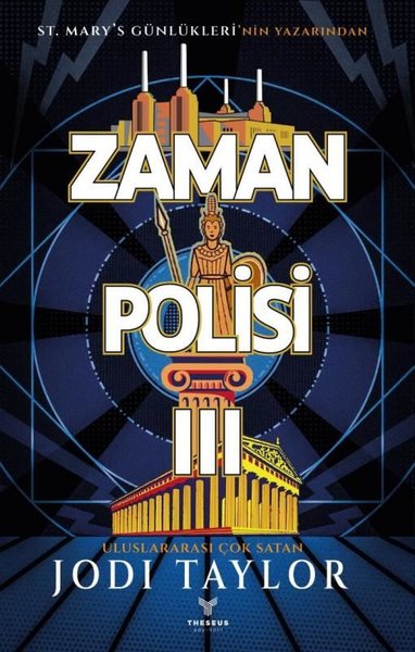 Zaman Polisi 3: Zaman Kazanmak - Jodi Taylor - Theseus Yayınevi