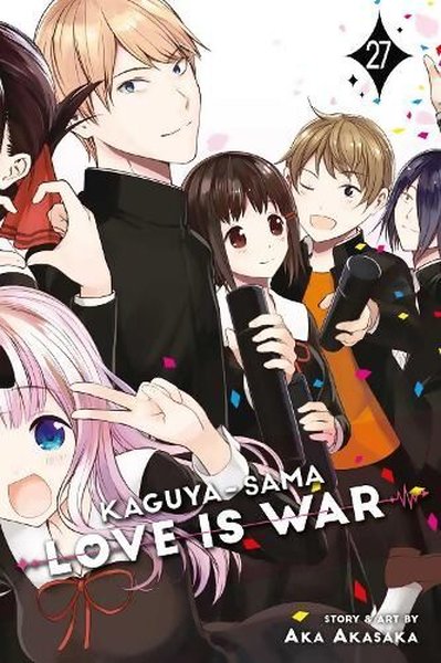 Kaguya-sama: Love Is War, Vol. 27 (Kaguya-sama: Love is War) - Aka Akasaka - Viz Media, Subs. of Shogakukan Inc