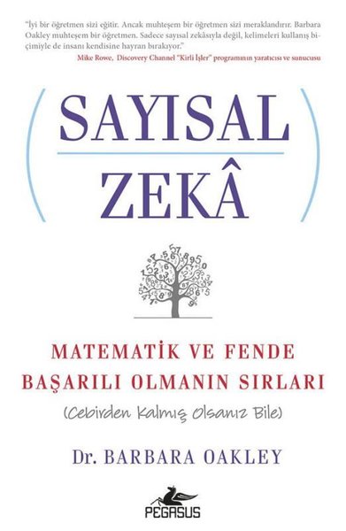 Sayısal Zeka: Matematik ve Fende Başarılı Olmanın Sırları - Barbara Oakley - Pegasus Yayınevi