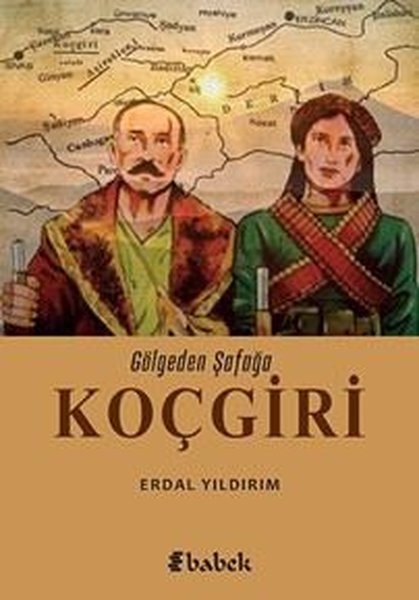 Gölgeden Şafağa Koçgiri - Erdal Yıldırım - Babek Yayınları