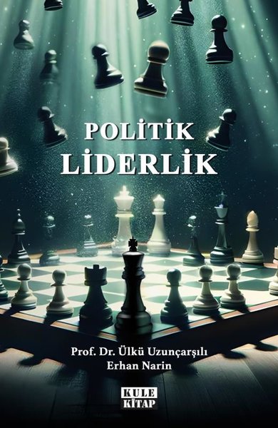 Politik Liderlik - Erhan Narin - Kule Kitap