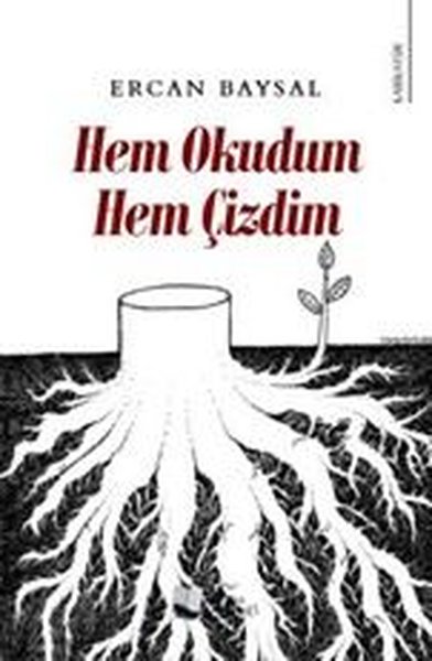 Hem Okudum Hem Çizdim - Ercan Baysal - Karina Yayınevi