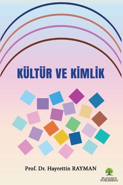 Kültür ve Kimlik - Hayrettin Rayman - Platanus Publishing