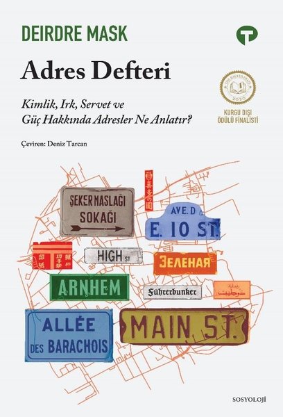 Adres Defteri - Kimlik, Irk, Servet ve Güç Hakkında Adresler Ne Anlatır? - Deirdre Mask - Turkuvaz Kitap