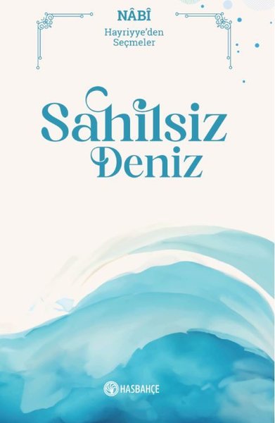 Sahilsiz Deniz-Hayriyye'den Seçmeler - Nabi  - Hasbahçe