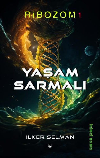 Yaşam Sarmalı - Ribozom 1 - İlker Selman - Kafe Kültür Yayıncılık