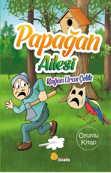 Papağan Ailesi - Oyunlu Kitap - Kağan Uras Çelik - Sinada Çocuk