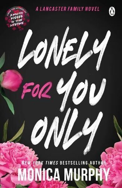 Lonely For You Only (Lancaster Prep) - Monica Murphy - Penguin Books Ltd