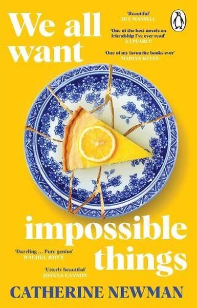 We All Want Impossible Things - Catherine Newman - Transworld Publishers Ltd